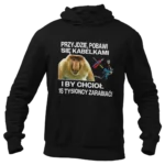 Bluza Janusz Nosacz - przyjdzie pobawić się kabelkami i by chciał 15 tysioncy zarabiać
