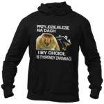 Bluza przyjdzie wlezie na dach janusz nosacz