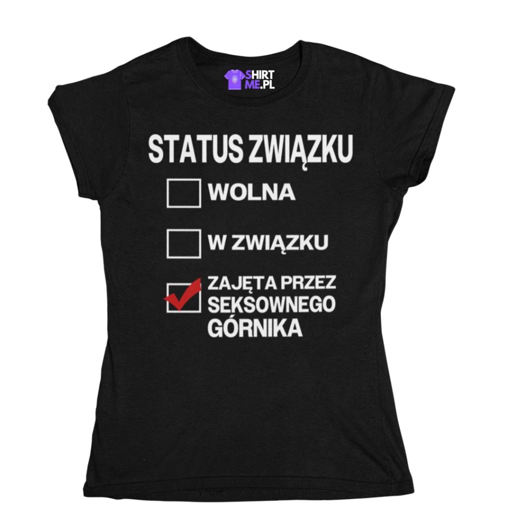 Koszulka status związku: zajęta przez seksownego górnika