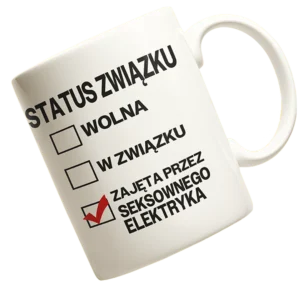 kubek dla elektryka Status związku: zajęta przez seksownego elektryka”: