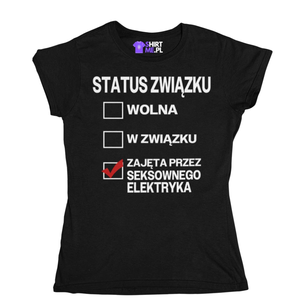 Koszulka status związku: zajęta przez seksownego elektryka