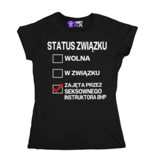 Koszulka status związku: zajęta przez seksownego instruktora BHP