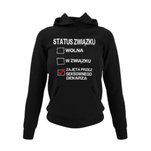 Bluza Status związku: zajęta przez seksownego dekarza