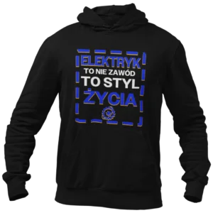 Bluza Elektryk to nie zawód, to styl życia