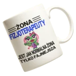 Kubek „Żona fizjoterapeuty jest jak normalna żona, tylko fajniejsza”: