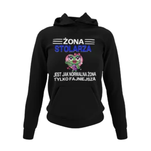 Bluza żona stolarza jest jak normalna żona, tylko fajniejsza