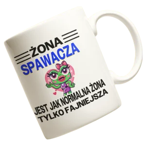 Kubek żona spawacza jest jak normalna żona tylko fajniejsza