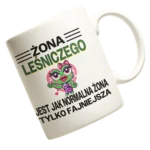 Kubek żona leśniczego jest jak normalna żona tylko fajniejsza
