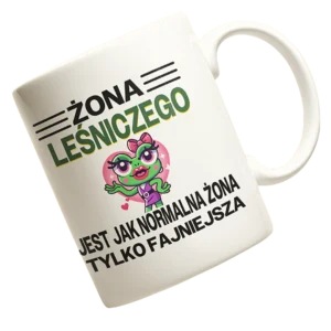 Kubek żona leśniczego jest jak normalna żona tylko fajniejsza
