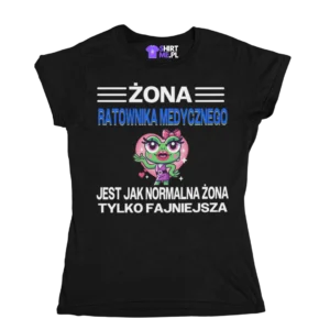 Koszulka żona ratownika medycznego jest jak normalna żona tylko fajniejsza