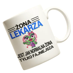 Kubek żona lekarza jest jak normalna żona tylko fajniejsza