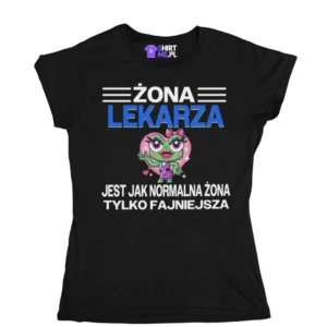 Żona lekarza jest jak normalna żona, tylko fajniejsza