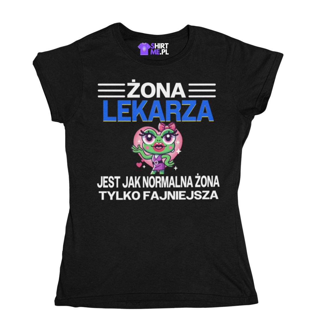 Żona lekarza jest jak normalna żona, tylko fajniejsza