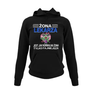 Bluza żona lekarza jest jak normalna żona tylko fajniejsza