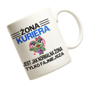 Kubek żona kuriera jest jak normalna żona tylko fajniejsza