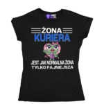 Koszulka żona kuriera jest jak normalna żona tylko fajniejsza