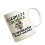Kubek żona żołnierza jest jak normalna żona tylko fajniejsza