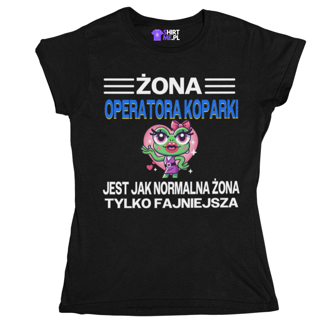 Koszulka żona operatora koparki jest jak normalna żona tylko fajniejsza