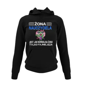 Bluza żona nauczyciela jest jak normalna żona, tylko fajniejsza