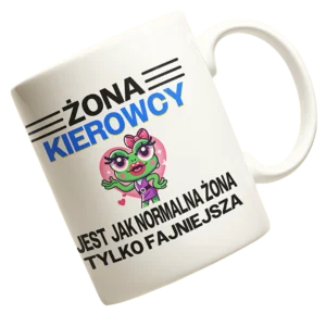 Kubek żona kierowcy jest jak normalna żona tylko fajniejsza