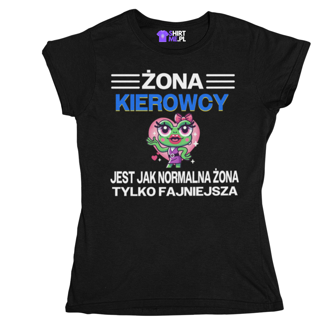 Koszulka żona kierowcy jest jak normalna żona tylko fajniejsza