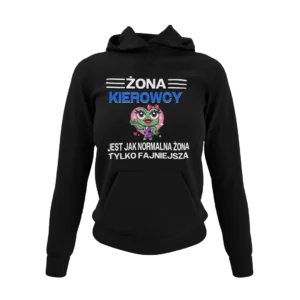 Bluza żona kierowcy jest jak normalna żona tylko fajniejsza