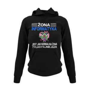 Bluza żona informatyka jest jak normalna żona tylko fajniejsza