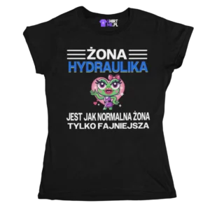 Koszulka żona hydraulika jest jak normalna żona tylko fajniesza