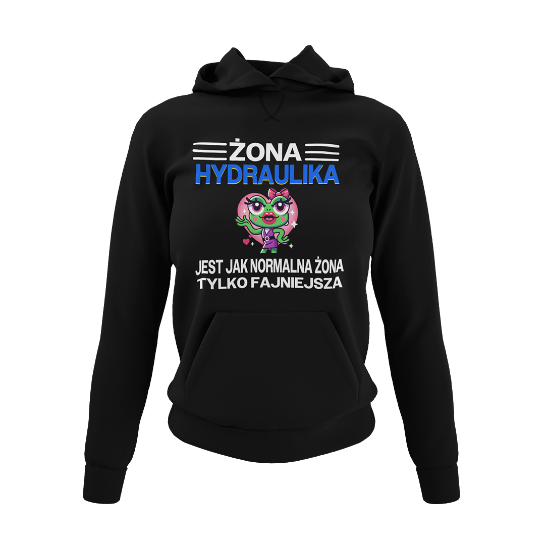 Bluza żona hydraulika jest jak normalna żona tylko fajniesza