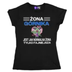 Koszulka żona górnika jest jak normalna żona tylko fajniejsza