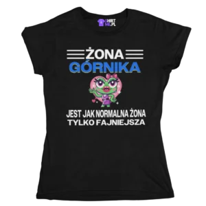 Koszulka żona górnika jest jak normalna żona tylko fajniejsza