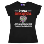 Koszulka żona dekarza jest jak normalna żona tylko fajniejsza