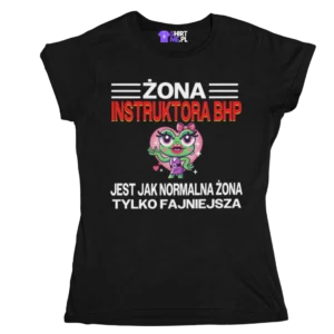 żona instruktora bhp jest jak normalna żona tylko fajniejsza