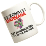 Kubek żona barmana jest jak normalna żona tylko fajniejsza