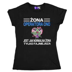 Koszulka żona operatora cnc jest jak normalna żona tylko fajniejsza