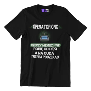 KOSZULKA RZECZY NIEMOŻLIWE ROBIĘ OD RĘKI A NA CUDA TRZEBA POCZEKAĆ