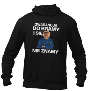 Bluza gwarancja do bramy i się nie znamy