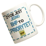 Kubek życie jest jedno BHP to priorytet