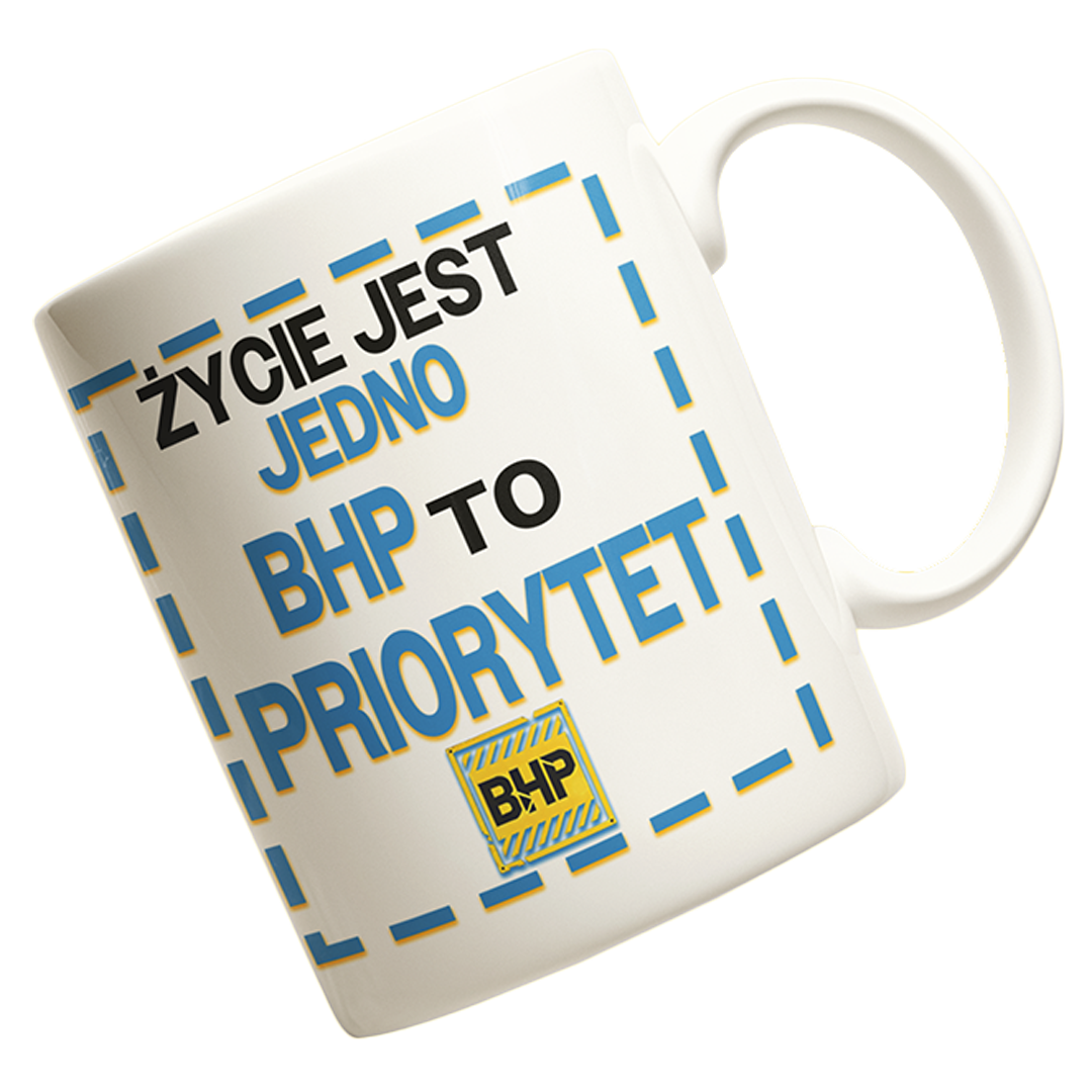 Kubek życie jest jedno BHP to priorytet