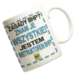 Kubek dla instruktora BHP-Zasady BHP? Znam je wszystkie!