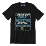 Koszulka dla instruktora BHP-Zasady BHP? Znam je wszystkie!