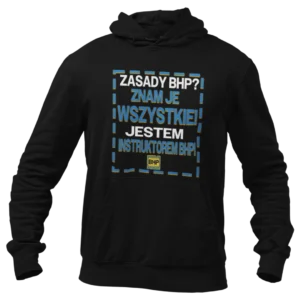 Bluza dla instruktora BHP-Zasady BHP? Znam je wszystkie!