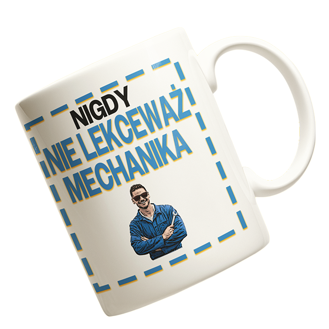 Kubek nigdy nie lekceważ mechanika