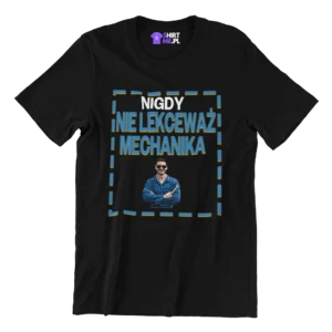 Koszulka nigdy nie lekceważ mechanika