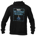 Bluza nigdy nie lekceważ mechanika
