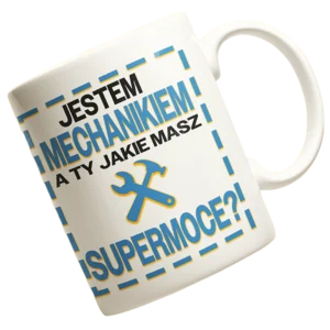 Kubek jestem mechanikiem a ty jakie masz super moce?