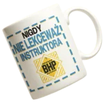 Kubek nigdy nie lekceważ instruktora BHP