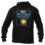 Bluza nigdy nie lekceważ instruktora BHP