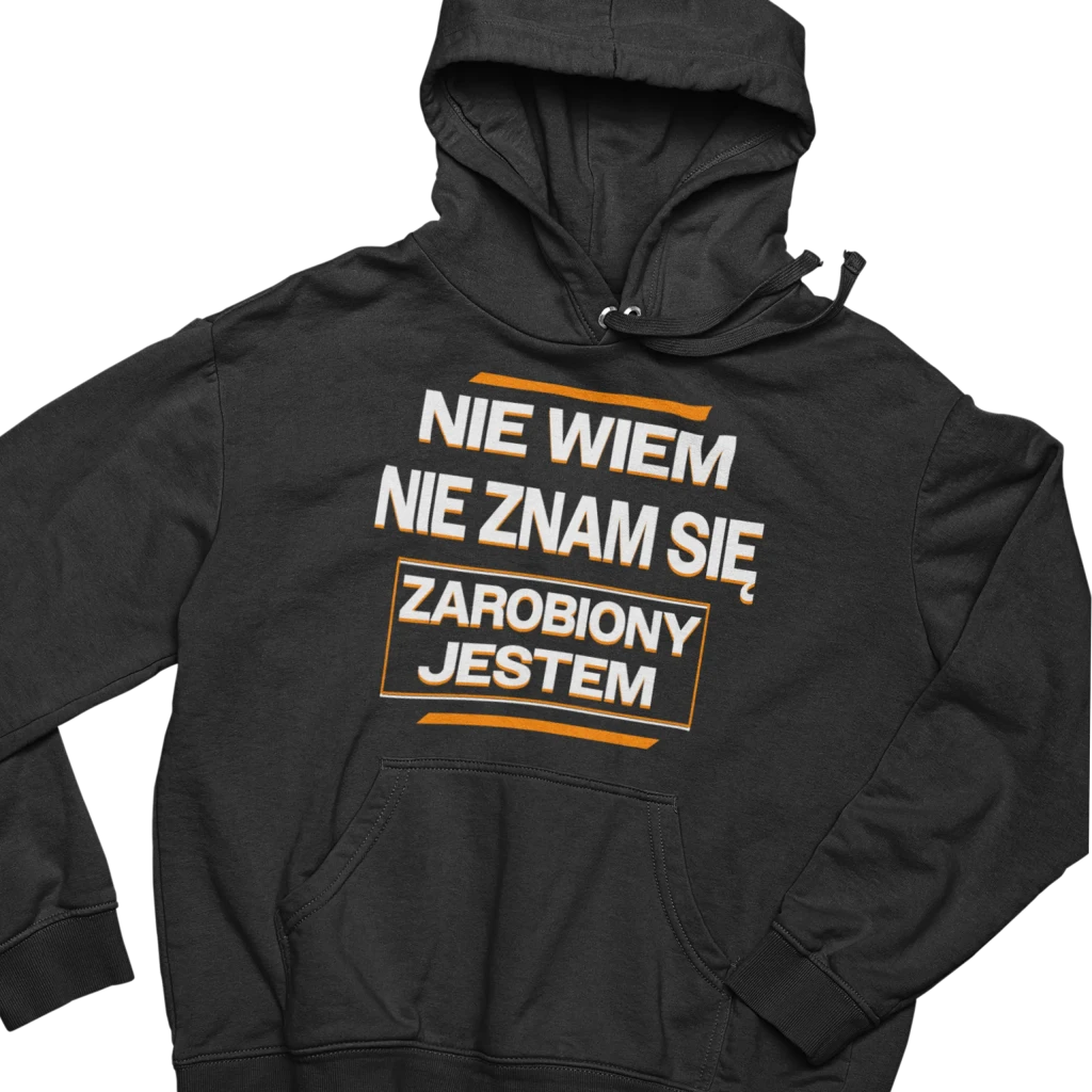 Bluza nie wiem nie znam się zarobiony jestem