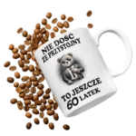 Kubek nie dość że przystojny to jeszcze 60-latek